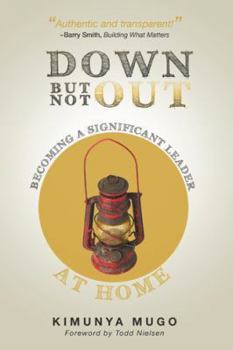 Down But Not Out: Becoming a Significant Leader at Home