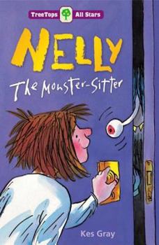 Paperback Oxford Reading Tree: Treetops More All Stars: Nelly the Monster-Sitter Nelly the Monster-Sitter Book