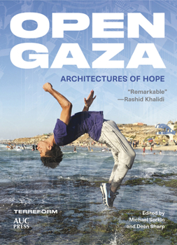 Hardcover Open Gaza: Architectures of Hope Book