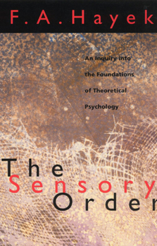 Paperback The Sensory Order: An Inquiry Into the Foundations of Theoretical Psychology Book