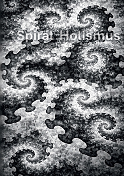 Spiral Holismus (German Edition)