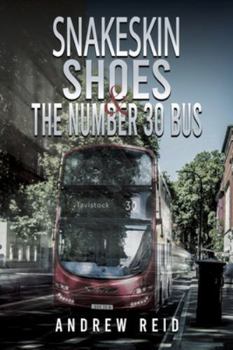 Paperback Snakeskin Shoes & the Number 30 Bus Book