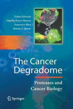 Paperback The Cancer Degradome: Proteases and Cancer Biology Book