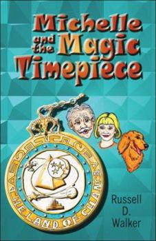 Paperback Michelle and the Magic Timepiece Book