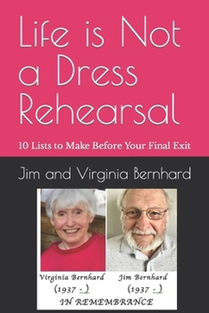 Paperback Life is Not a Dress Rehearsal: 10 Lists to Make Before Your Final Exit Book