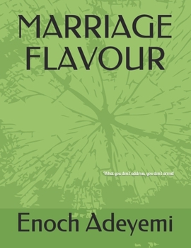 Paperback Marriage Flavour: What you don't address, you don't arrest! Book