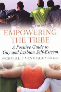 Paperback Empowering the Tribe: A Positive Guide to Gay and Lesbian Self-Esteem Book