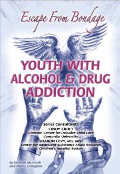 Library Binding Youth with Alcohol and Drug Addiction: Escape from Bondage Book