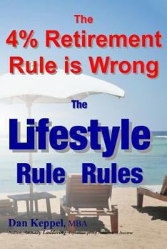 Paperback The 4% Retirement Rule is Wrong: The Lifestyle Rule Rules Book