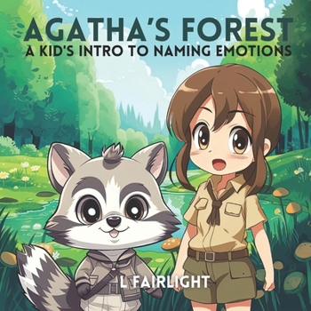 Paperback Agatha's Forest: A Kid's Intro to Naming Emotions Book