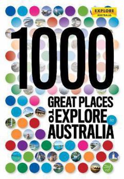 Paperback 1000 Great Places to Explore in Australia 2nd ed Book