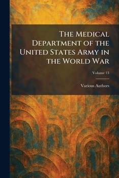 The Medical Department of the United States Army in the World War
