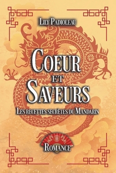 Paperback Coeur & Saveurs: Les recettes secrètes du Mandarin [French] Book