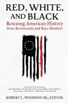 Paperback Red, White, and Black: Rescuing American History from Revisionists and Race Hustlers Book