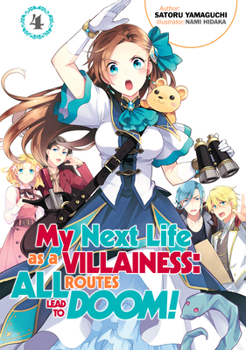 My Next Life as a Villainess: All Routes Lead to Doom! Volume 4 (My Next Life as a Villainess: All Routes Lead to Doom! (Light Novel)) - Book #4 of the My Next Life as a Villainess: All Routes Lead to Doom! Light Novel