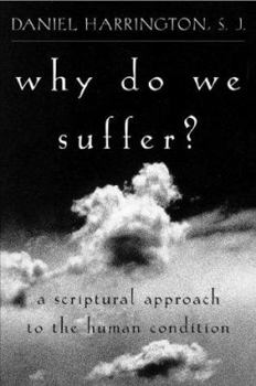 Paperback Why Do We Suffer?: A Scriptural Approach to the Human Condition Book