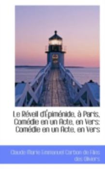 Paperback Le R Veil D' Pim Nide, Paris, Com Die En Un Acte, En Vers: Com Die En Un Acte, En Vers Book
