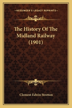 Paperback The History Of The Midland Railway (1901) Book