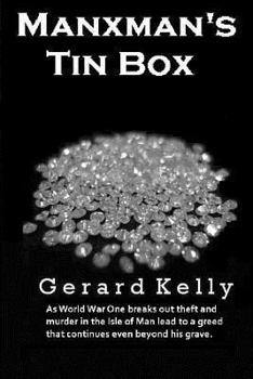 Paperback Manxman's Tin Box: As World War One breaks out theft and murder in the Isle of Man lead to a greed that continues even beyond his grave. Book