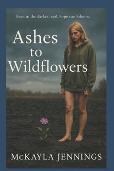 Paperback Ashes To Wildflowers Book