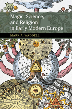 Hardcover Magic, Science, and Religion in Early Modern Europe Book