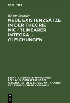 Hardcover Neue Existenzsätze in Der Theorie Nichtlinearer Integralgleichungen [German] Book