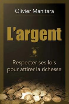 l'argent :: Respecter ses lois pour attirer la richesse