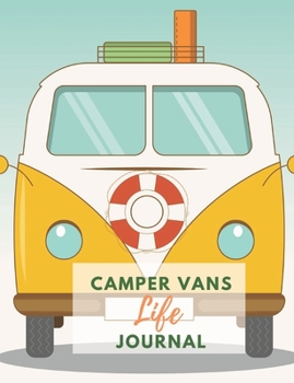 Camper Vans Life Journal: life is a journey who enjoy camping together. This prompt journal helps you create a keepsake record of have camped at & the ... planning menu andlist shopping grocery