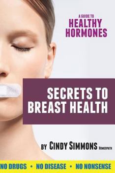 Paperback A Guide to Healthy Hormones: Secrets to Breast Health Book