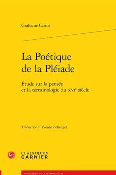 Paperback La Poetique de la Pleiade: Etude Sur La Pensee Et La Terminologie Du Xvie Siecle [French] Book