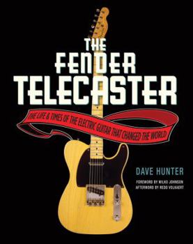Hardcover The Fender Telecaster: The Life & Times of the Electric Guitar That Changed the World Book