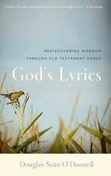 Paperback God's Lyrics: Rediscovering Worship Through Old Testament Songs Book