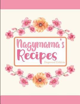 Paperback Nagymama's Recipes Dogwood Edition Book