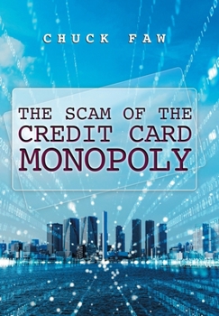 Hardcover The Scam of the Credit Card Monopoly Book