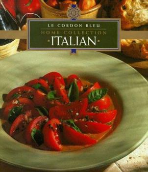 Italian (Le Cordon Bleu Home Collection, Vol 11) - Book #7 of the Le Cordon Bleu Home Collection