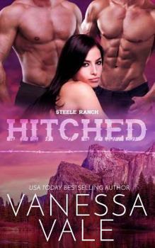 Hitched - Book #4 of the Steele Ranch