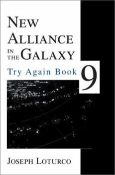 Paperback New Alliance in the Galaxy: Try Again Book 9 Book