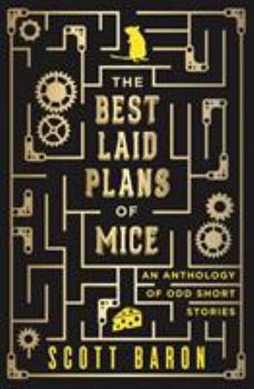 Paperback The Best Laid Plans of Mice: An anthology of odd short stories Book