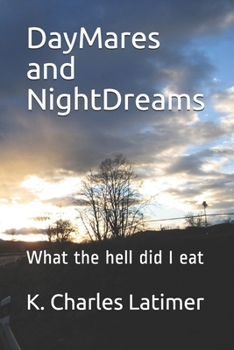 Paperback DayMares and NightDreams: What the hell did I eat Book