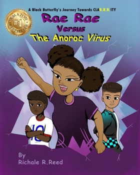 Paperback A Black Butterfly's Journey Towards CLAR.R.R.ITY: Rae Rae Versus The Anoroc Virus Book