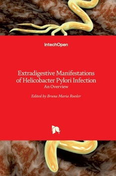 Hardcover Extradigestive Manifestations of Helicobacter Pylori Infection: An Overview Book