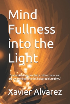 Paperback Mind-Fullness into the light: A Handbook to find your Spirituality Book