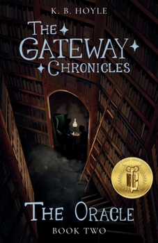 The Oracle - Book #2 of the Gateway Chronicles