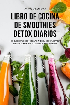 Paperback Libro de Cocina de Smoothies Detox Diarios [Spanish] Book