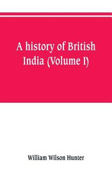 Paperback A history of British India (Volume I) Book