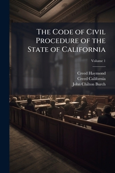Paperback The Code of Civil Procedure of the State of California Book