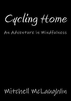 Paperback Cycling Home: An Adventure in Mindfulness Book