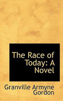 The Race of Today : A Novel