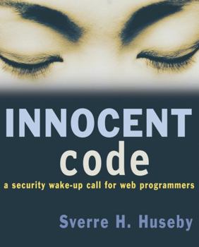 Paperback Innocent Code: A Security Wake-Up Call for Web Programmers Book