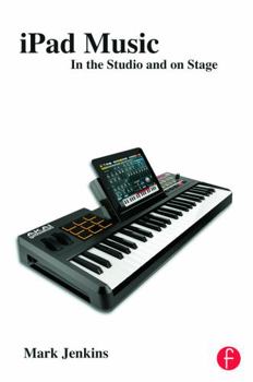 Paperback iPad Music: In the Studio and on Stage Book